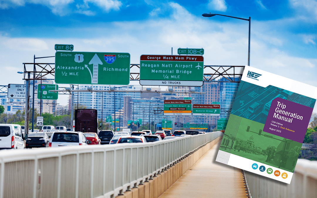 What’s Changed in the ITE Trip Generation Manual 12th Edition—And Why It Matters for Your Project